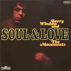 Berry Window And The Movements - Soul & Love FLAC