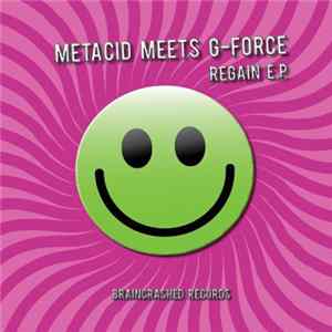 Metacid meets G-Force - Regain E.P. FLAC