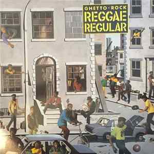 Reggae Regular - Ghetto Rock FLAC