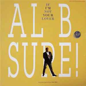 Al B. Sure! Featuring Slick Rick - If I'm Not Your Lover FLAC