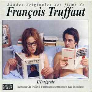 Georges Delerue, Antoine Duhamel, Jean Constantin, Bernard Herrmann, Antonio Vivaldi, Maurice Jaubert - Bandes Originales Des Films De François Truffaut L'Intégrale / The Complete Works FLAC
