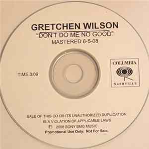 Gretchen Wilson - Don’t Do Me No Good FLAC