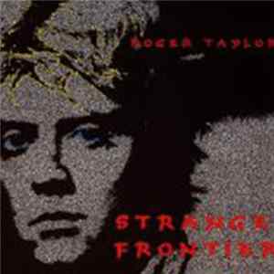 Roger Taylor - Strange Frontier FLAC