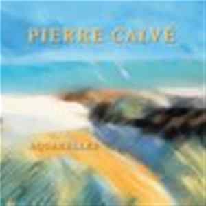Pierre Calvé - Aquarelles FLAC