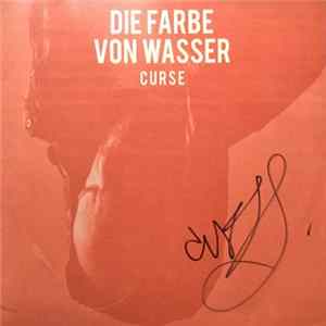 Curse - Die Farbe Von Wasser FLAC