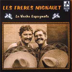 Les Frères Mignault - La Vache Espagnole FLAC