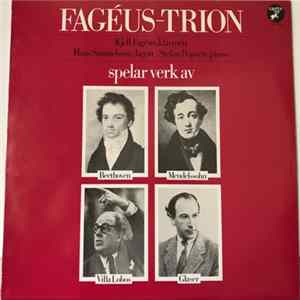 Fagéus-trion, Beethoven, Mendelssohn, Villa Lobos, Glaser - Fagéus-trion Spelar Verk Av Beethoven, Mendelssohn, Villa Lobos, Glaser FLAC