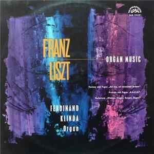 Franz Liszt, Ferdinand Klinda - Organ Music FLAC