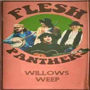 Flesh Panthers - Willows Weep FLAC