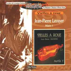 Jean-Pierre Lécuyer - Matin 1 (Vielles À Roue) FLAC