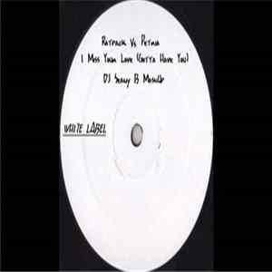 Ratpack Ft Petria - I Miss Your Love (Gotta Have You) FLAC