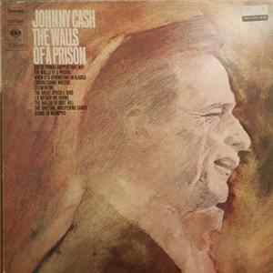 Johnny Cash - The Walls Of A Prison FLAC