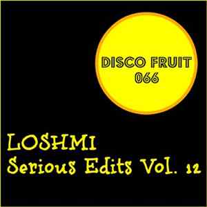 Loshmi - Serious Edits Vol. 12 FLAC