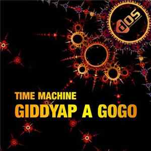Time Machine - Ghiddyap A Gogo FLAC