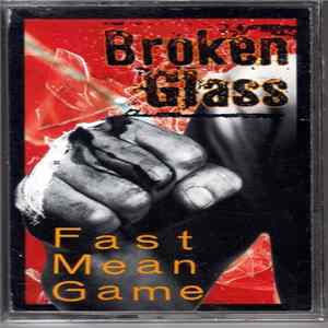 Broken Glass - A Fast Mean Game FLAC