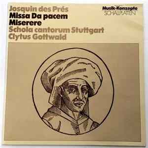 Josquin Des Prés, Schola Cantorum Stuttgart, Clytus Gottwald - Missa Dea Pacem, Misererere FLAC