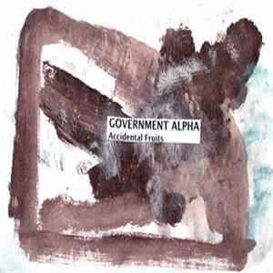 Government Alpha - Accidental Fruits FLAC