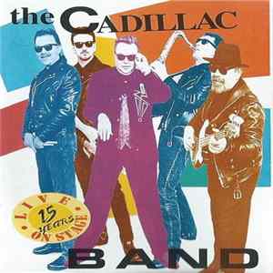 The Cadillac Band - 15 Years: Live On Stage FLAC