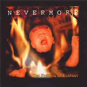 Nevermore - The Politics Of Ecstasy FLAC
