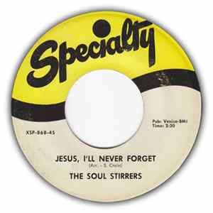 The Soul Stirrers - Jesus I'll Never Forget / Any Day Now FLAC