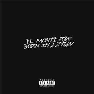 El Monte Rey - Born in Aztlan FLAC