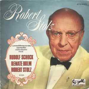 Robert Stolz, Renate Holm, Rudolf Schock - Wereldberoemde Operette Melodieën FLAC