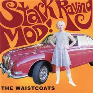 The Waistcoats - Stark Raving Mod FLAC