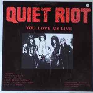 Quiet Riot - You Love Us Live FLAC