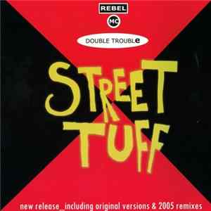 Rebel MC & Double Trouble - Street Tuff FLAC