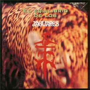 Jaguares - El Equilibrio De Los Jaguares FLAC