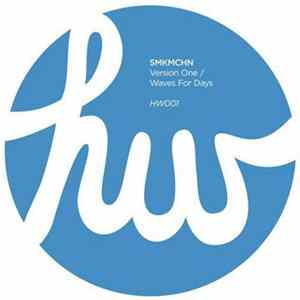 SMKMCHN - Version One/Waves For Days FLAC