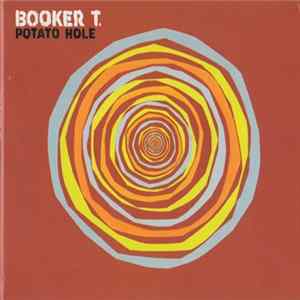 Booker T. - Potato Hole FLAC