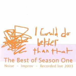 I Could Do Better Than That - The Best Of Season One FLAC