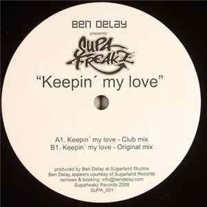 Ben Delay Presents Supa Freakz - Keepin' My Love FLAC