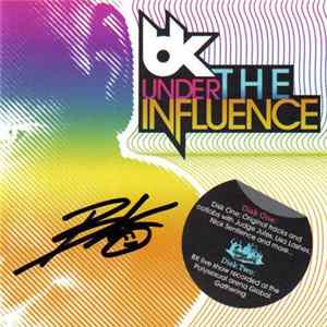 BK - Under The Influence FLAC