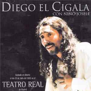 Diego "El Cigala" Con Niño Josele - Teatro Real FLAC