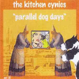 The Kitchen Cynics - Parallel Dog Days FLAC