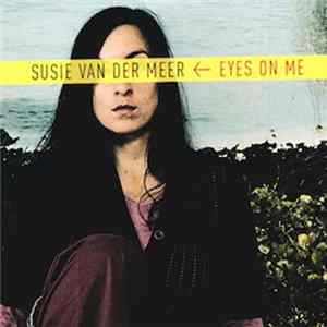 Susie Van Der Meer - Eyes On Me FLAC
