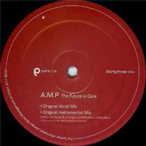 A.M.P - The Future Is Ours FLAC