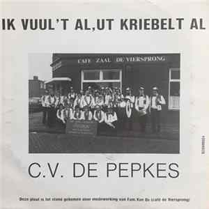 C.V. De Pepkes / C.V. De Dorstvlegels - ik Vuul 'T Al, Ut Kriebelt Al / Loat De Boere Nou Mar Dosse FLAC