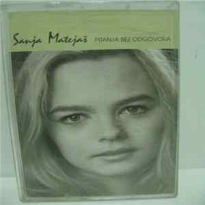 Sanja Matejaš - Pitanja Bez Odgovora FLAC