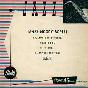 James Moody Boptet - I Can't Get Started FLAC