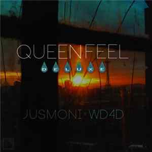 JusMoni, wd4d - Queen Feel [Deluxe] FLAC