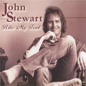 John Stewart - Bite My Foot FLAC
