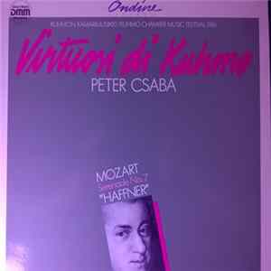 Wolfgang Amadeus Mozart - Virtuosi Di Kuhmo, Peter Csaba - Serenade No. 7 "Haffner" FLAC