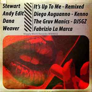 Stewart, Andy Edit, Dana Weaver - It's Up To Me (Remixed) FLAC