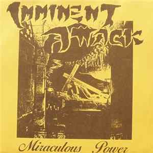Imminent Attack - Miraculous Power FLAC