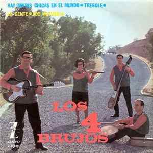 Los 4 Brujos - Hay Tantas Chicas En El Mundo / Trebole / La Gente / Los Watussi FLAC