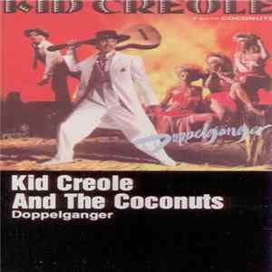 Kid Creole And The Coconuts - Doppelganger FLAC
