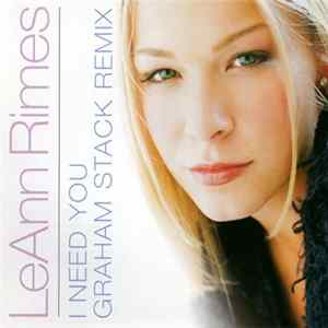 LeAnn Rimes - I Need You (Graham Stack Remix) FLAC